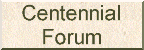 Centennial Forum